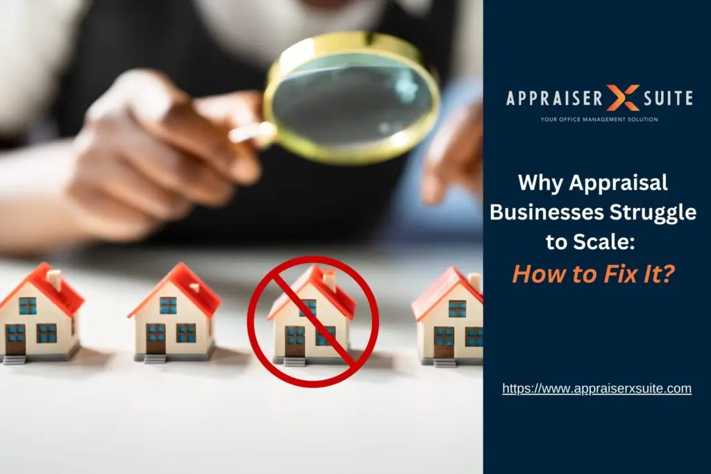 A magnifying glass hovers over model houses, one marked with a red prohibition symbol. Text asks why appraisal businesses struggle to scale and hints at solutions.